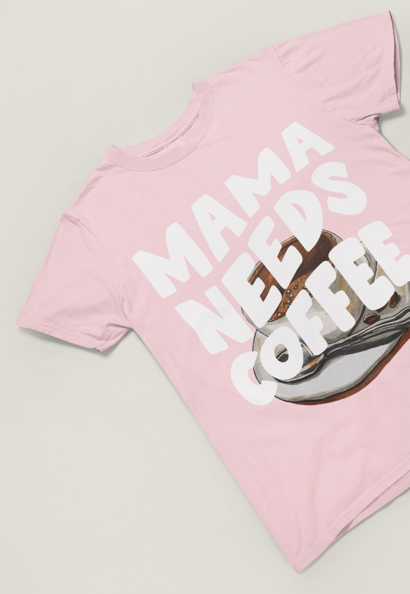 Mama Needs Coffee - Damen T-Shirt